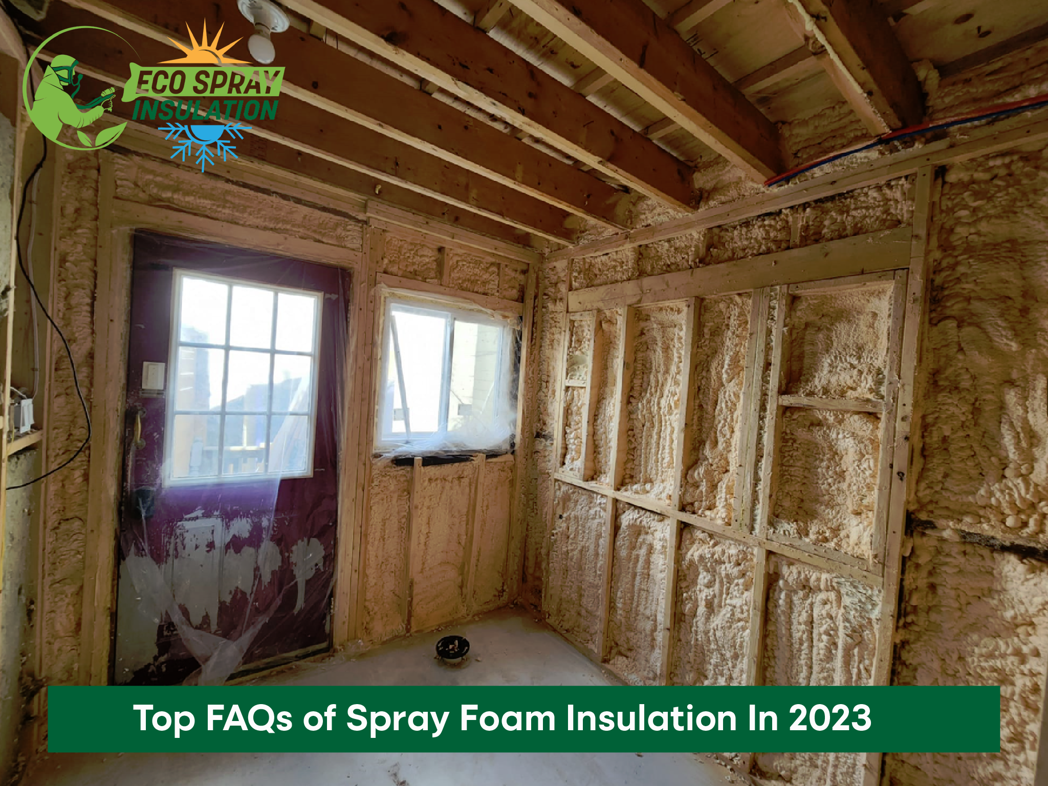 Top FAQs Of Spray Foam Insulation In 2023 | Eco Spray Insulation