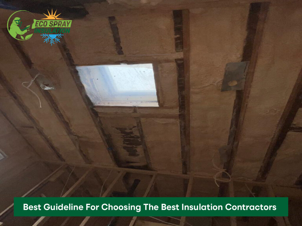 Best Guideline For Choosing The Best Insulation Contractors | Eco Spray ...